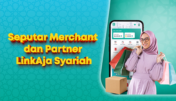 Image Artikel Seputar Merchant dan Partner LinkAja Syariah LinkAja